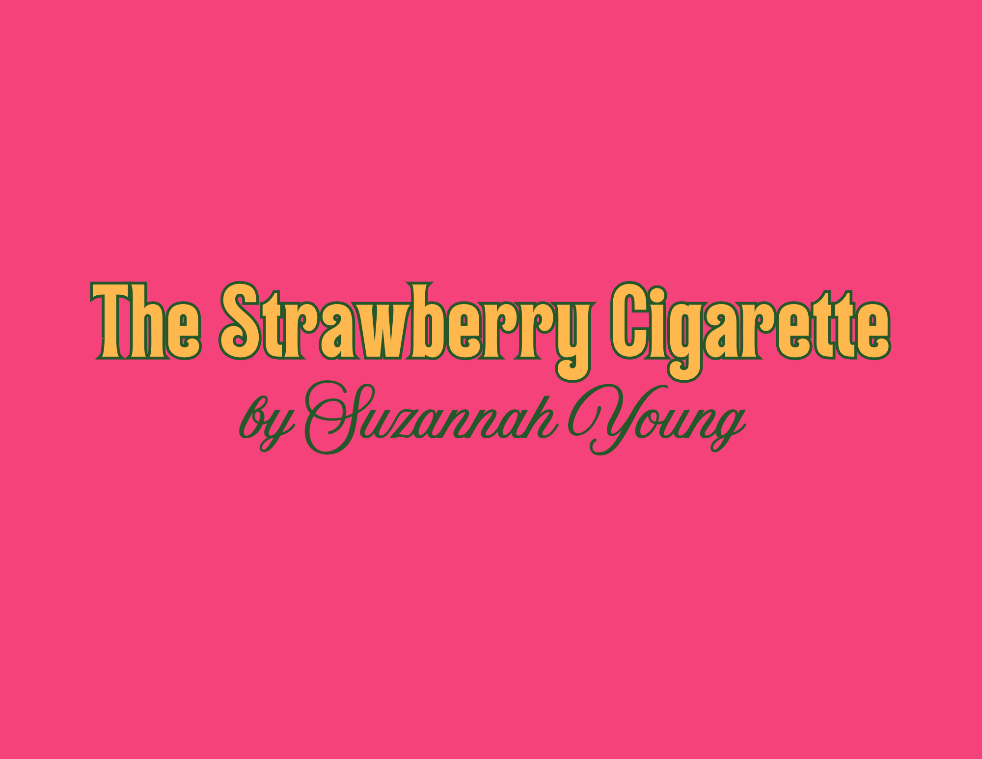 The Strawberry Cigarette by Suzannah Young